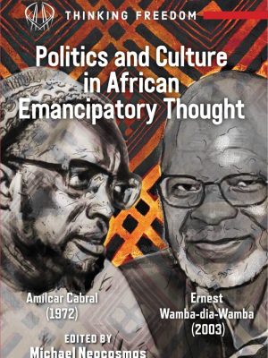 Politics and culture in Afrcan Emancipatory thought