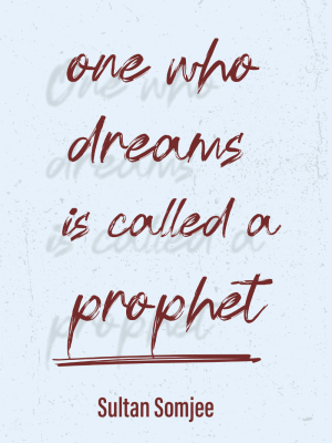 One who dreams is called a prophet
