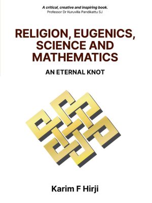 Religion, Eugenics, Science and Mathematics by Karim Hirji